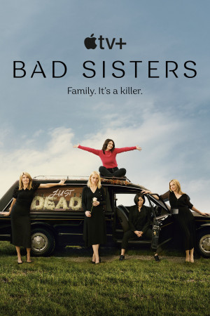 Bad Sisters TV series 2022 poster.