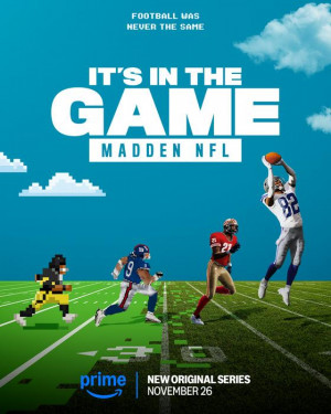 It's in the Game: Madden NFL TV series 2024 poster.